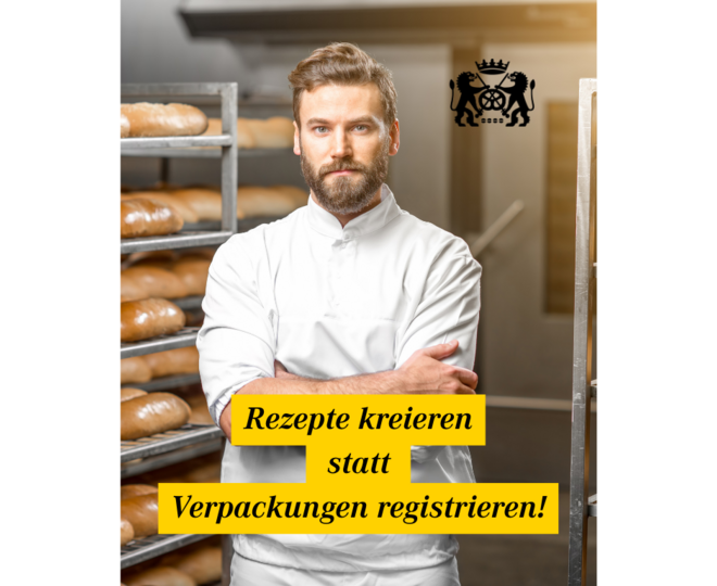 Bild eines Bäckers in der Backstube. Davor der Text Rezepte kreieren statt Verpackungen registrieren!